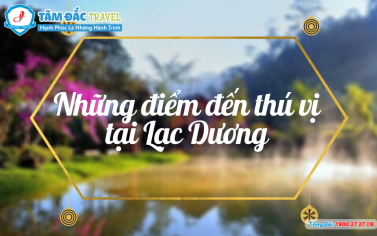 Những điểm đến thú vị ở Lạc Dương